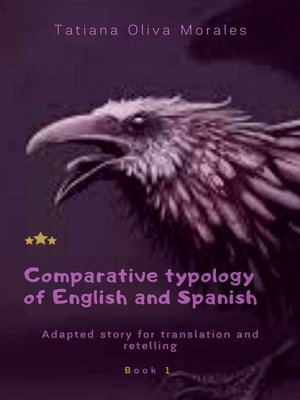 cover image of Comparative typology of English and Spanish. Adapted story for translation and retelling. Book 1